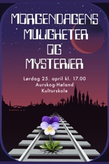 Morgendagens muligheter og mysterier